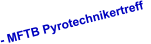 - MFTB Pyrotechnikertreff